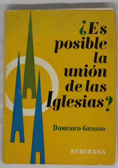 ¿Es posible la unión de las Iglesias?