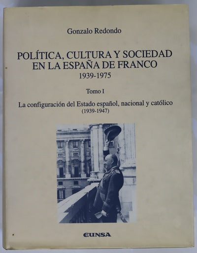 Política, cultura y sociedad en la España de Franco (1939-1975)