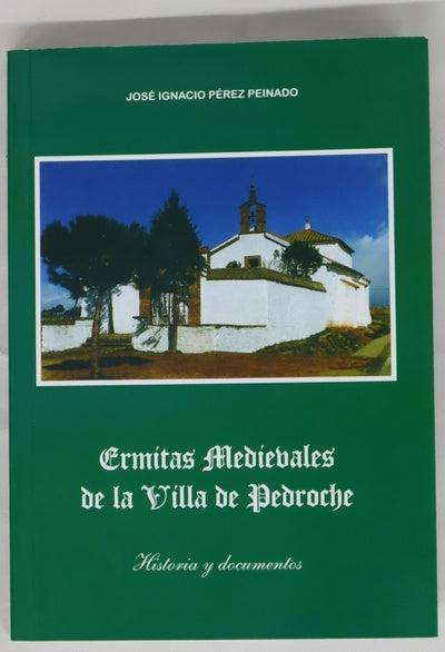 Ermitas medievales de la Villa de Pedroche
