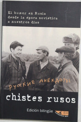 Chistes rusos : el humor en Rusia desde la época soviética a nuestros días = Russkie anekdoty