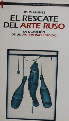 El rescate del arte ruso la salvación de un patrimonio perdido