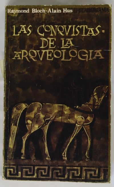 Las conquistas de la Arqueología