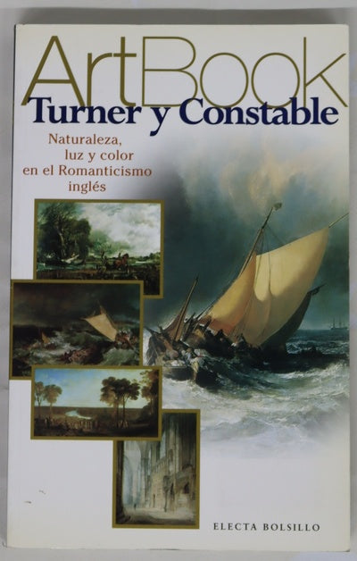 Turner y Constable naturaleza, luz y color en el Romanticismo inglés