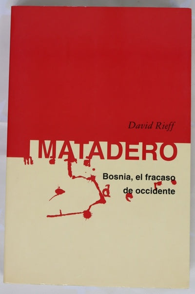 Matadero Bosnia y el fracaso de occidente