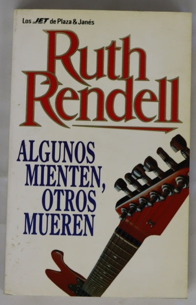 Algunos mienten, otros mueren