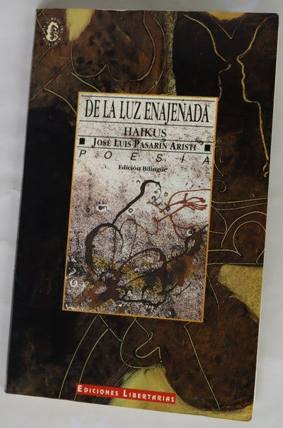 De la luz enajenada: Haikus