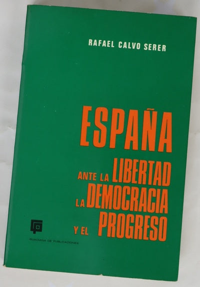 España ante la libertad, la democracia y el progreso