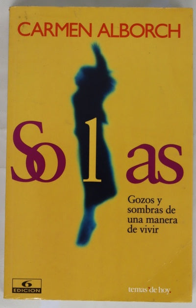 Solas gozos y sombras de una manera de vivir