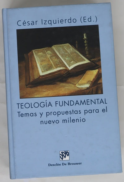 Teología fundamental temas y propuestas para el nuevo milenio