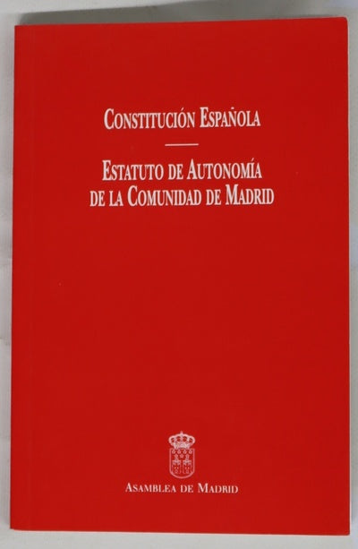 Constitución española Y Estatuto de autonomía de la Comunidad de Madrid
