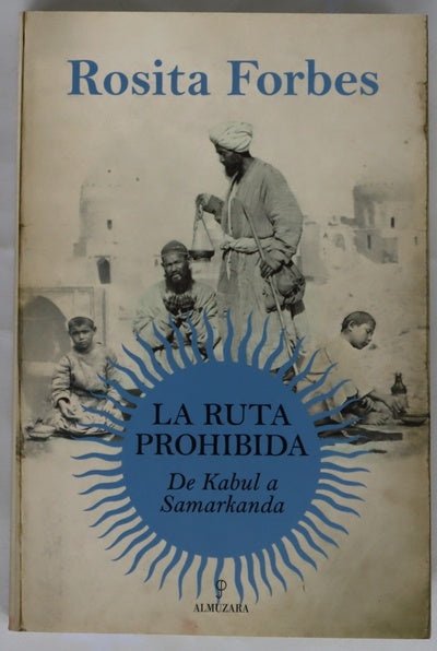 La ruta prohibida : de Kabul a Samarkanda