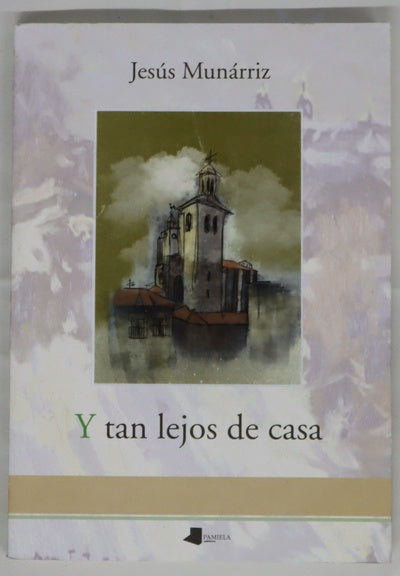 Y tan lejos de casa : (poemas navarros)