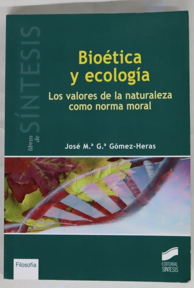 Bioética y ecología : los valores de la naturaleza como norma moral