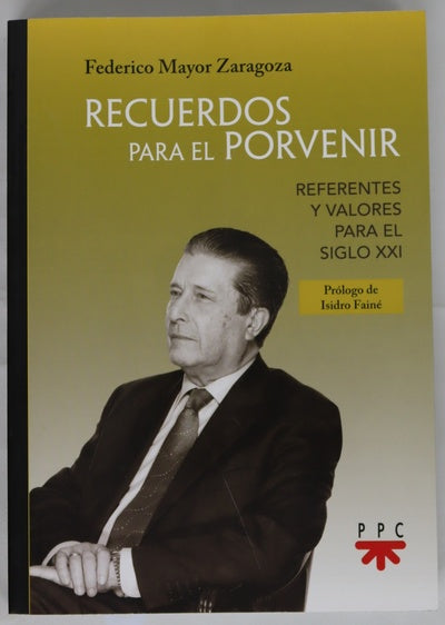 Recuerdos para el porvenir : referentes y valores para el siglo XXI