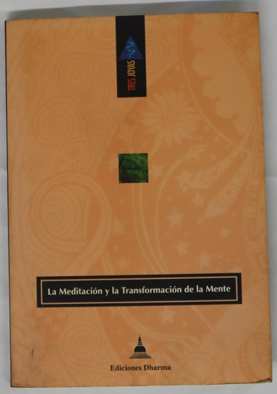 La meditación y la transformación de la mente Y Guía a la postura