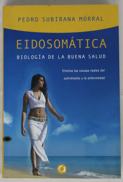 Eidosomática : biología de la buena salud