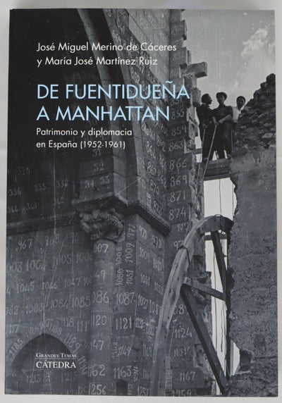 De Fuentidueña a Manhattan : patrimonio y diplomacia en España (1952-1961)