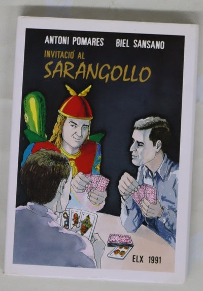 Invitació al Sarangollo (Notes sobre el joc de cartes del Sarangollo)