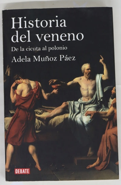 Historia del veneno : de la cicuta al polonio