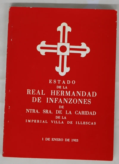 Estado de la Real Hermandad de Infanzones de Nuestra Señora de la Caridad de la imperial Villa de Illescas