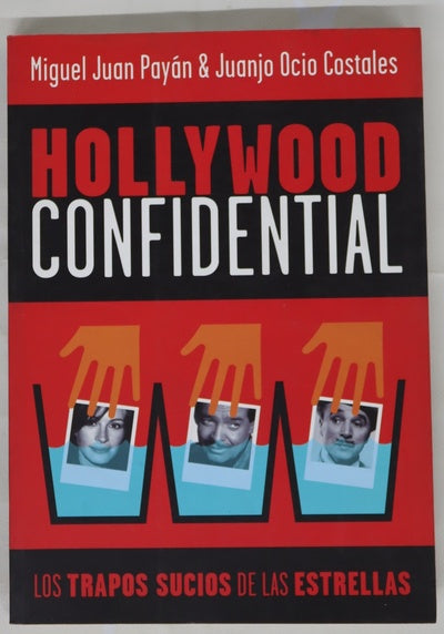 Hollywood confidential los trapos sucios de las estrellas