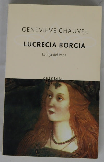 Lucrecia Borgia la hija del Papa