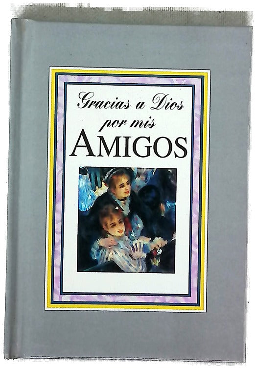 Gracias a Dios por mis amigos