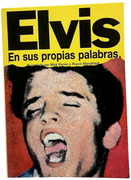 Elvis. En sus propias palabras