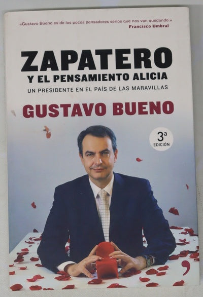 Zapatero y el pensamiento Alicia un presidente en el país de maravillas