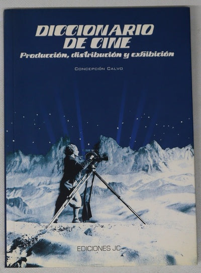 Diccionario del cine producción, distribución y exhibición