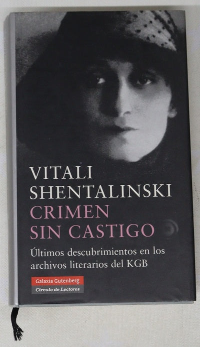 Crimen sin castigo : últimos descubrimientos en los archivos literarios del KGB