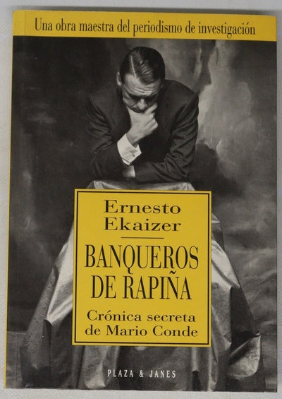 Banqueros de rapiña crónica secreta de Mario Conde