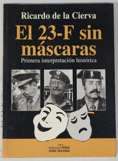 El 23 F sin máscaras primera interpretación histórica