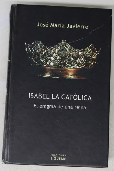 Isabel la Católica el enigma de una reina