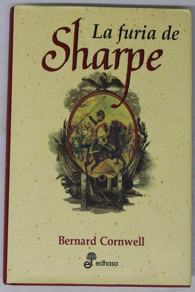 La furia de Sharpe Richard Sharpe y la batalla de Chiclana, marzo de 1811