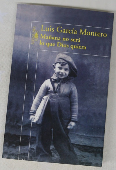 Mañana no será lo que Dios quiera