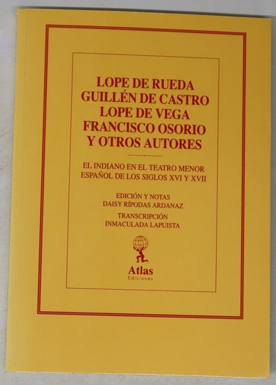 El indiano en el teatro menor español de los siglos XVI y XVII