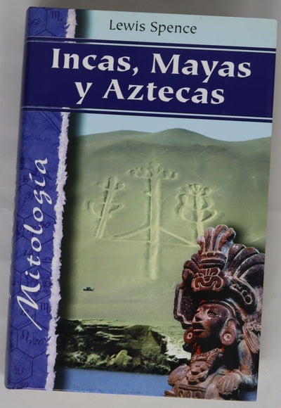 Incas, mayas y aztecas