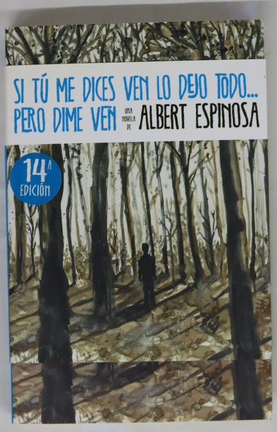 Si tú me dices ven lo dejo todo-- pero dime ven