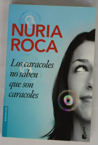 Los caracoles no saben que son caracoles