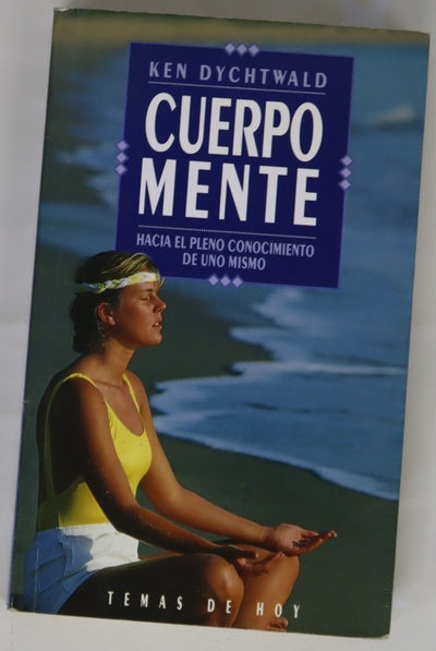 Cuerpo-mente hacia el pleno conocimiento de uno mismo