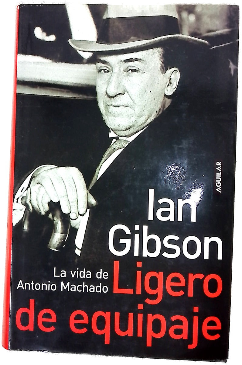 Ligero de equipaje la vida de Antonio Machado