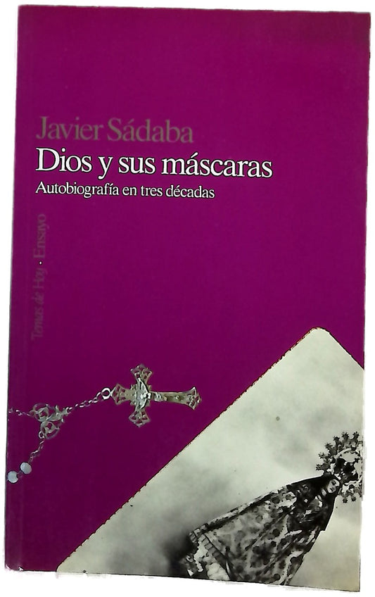 Dios y sus máscaras autobiografía en tres décadas