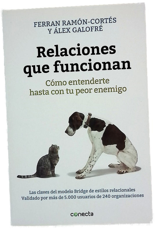 Relaciones que funcionan : cómo entenderte hasta con tu peor enemigo