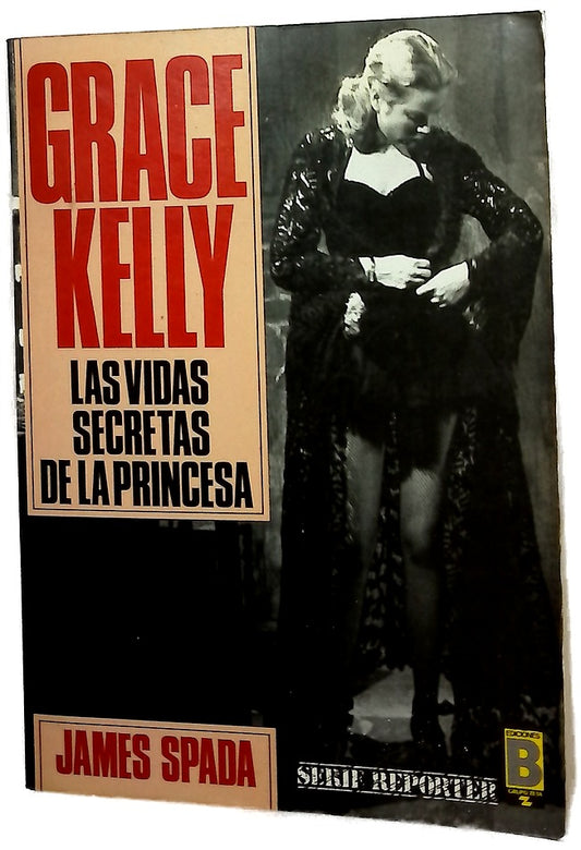Grace Kelly las vidas secretas de la princesa