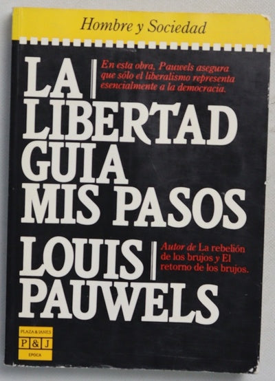La libertada me guia mis pasos