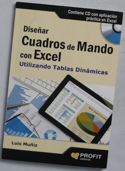 Diseñar cuadros de mando con Excel : utilizando tablas dinámicas