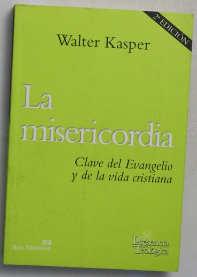 La misericordia : clave del evangelio y de la vida cristiana