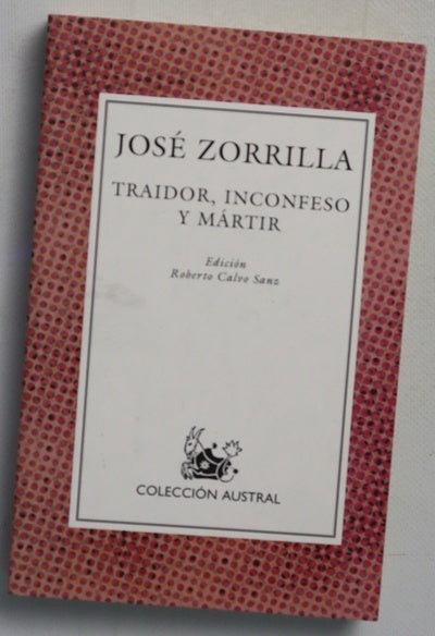 Traidor, inconfeso y mártir