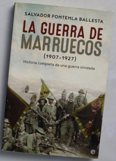 La guerra de Marruecos, 1907-1927 : historia completa de una guerra olvidada